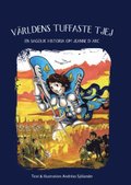 Vrldens tuffaste tjej : en sagolik historia om Jeanne D'arc