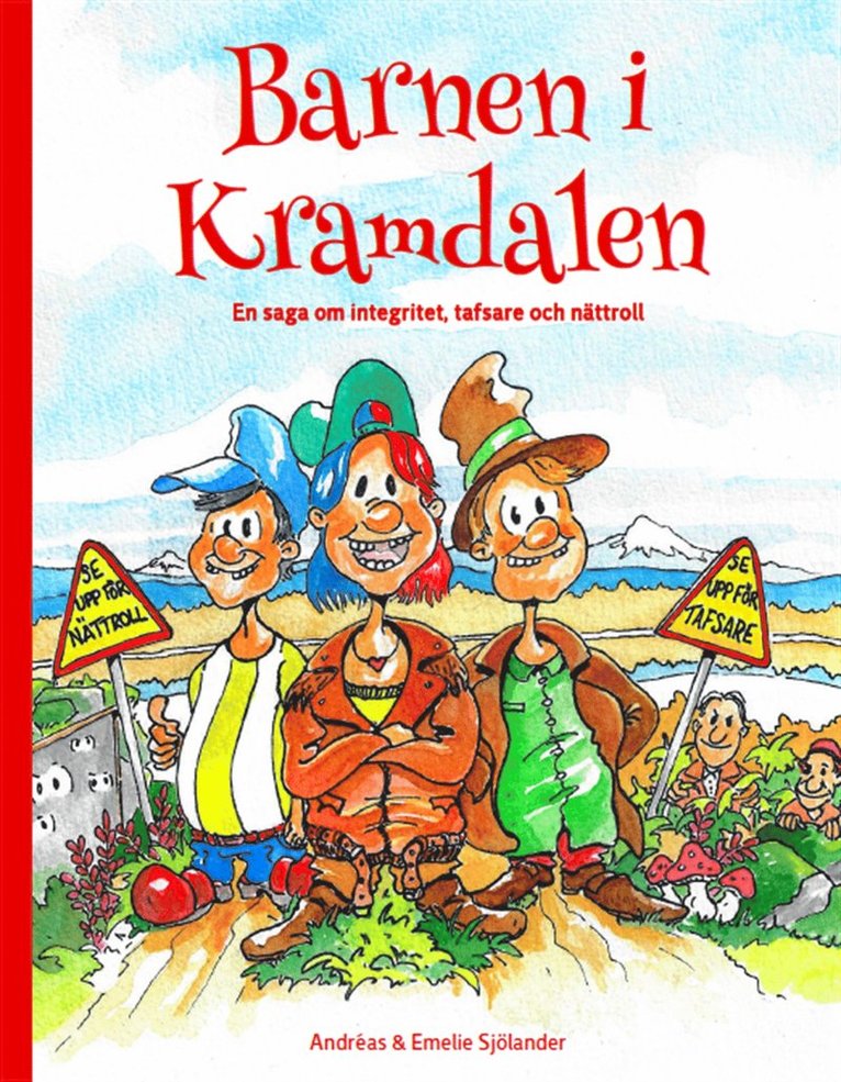 Andreas Sjölander, Emelie Sjölander - Barnen i Kramdalen 1 - en saga om integritet, tafsare och nättroll, Ljudbok