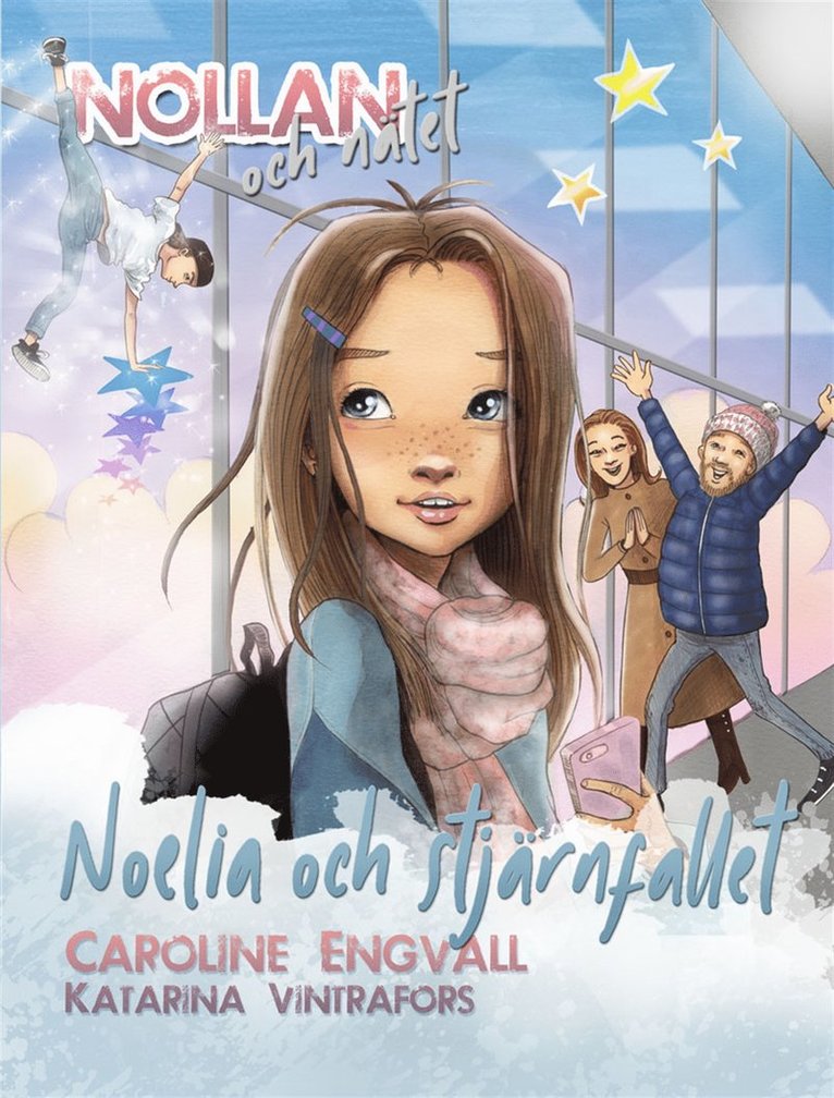 Caroline Engvall, Emelie Sjölander - Nollan och nätet - Noelia och stjärnfallet, E-bok