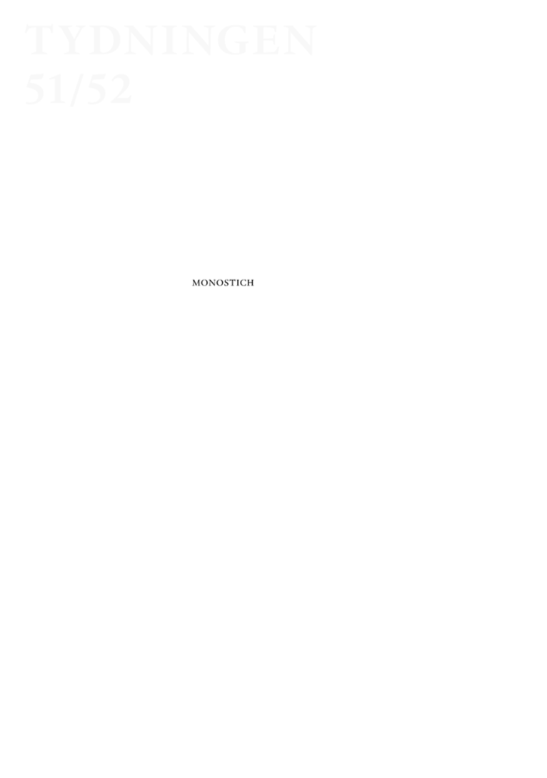 Tydningen 51-52: Monostich, Övrigt