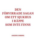 Den frvirrade sagan om ett sjukhus i Rppe som inte finns