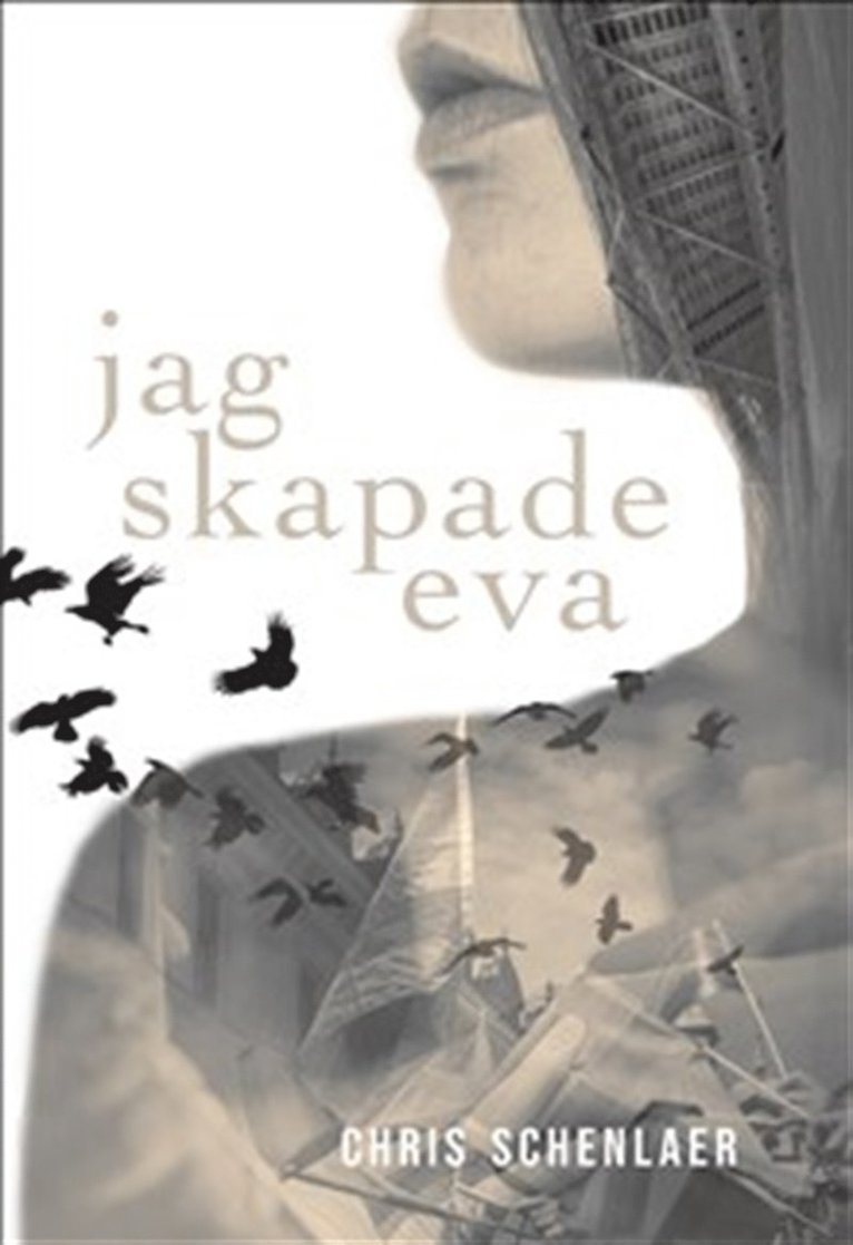 Chris Schenlaer - Jag skapade Eva, E-bok