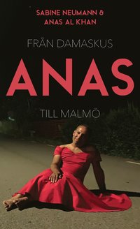 Anas : frn Damaskus till Malm