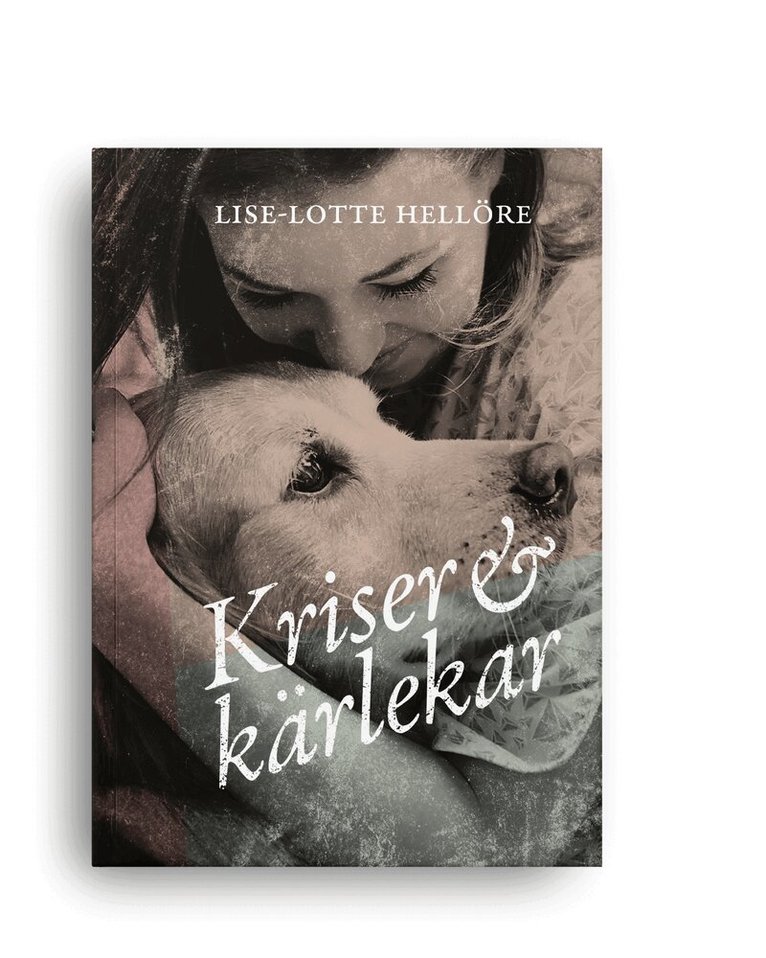 Lise-Lotte Hellöre - Kriser & kärlekar, Häftad