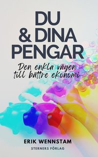Du & dina pengar  : den enkla vägen till bättre ekonomi