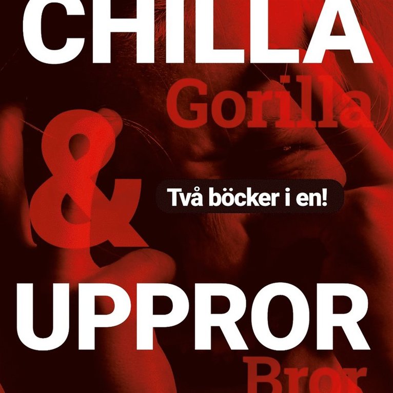 Hippas Eriksson - Chilla gorilla ; Uppror bror : vrede, E-bok