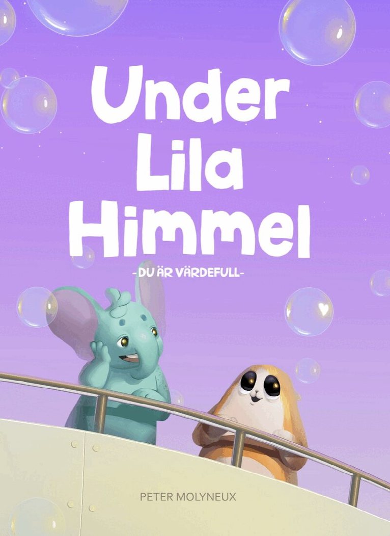 Peter Molyneux - Under lila himmel : du är värdefull, Inbunden