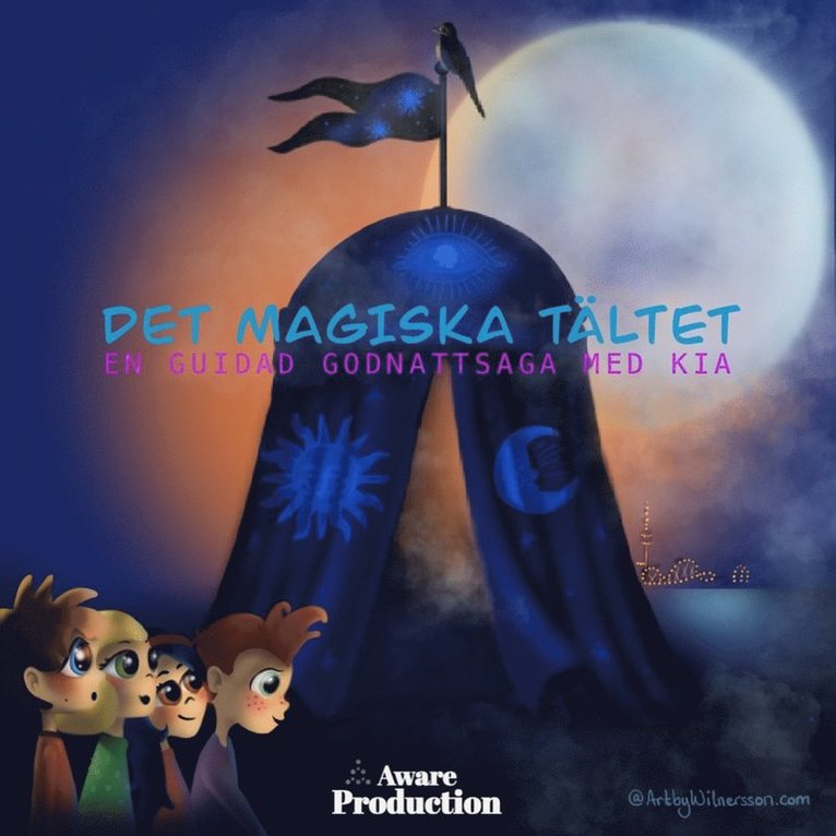 Kia Temmes - Det magiska tältet, en guidad godnattsaga, Ljudbok