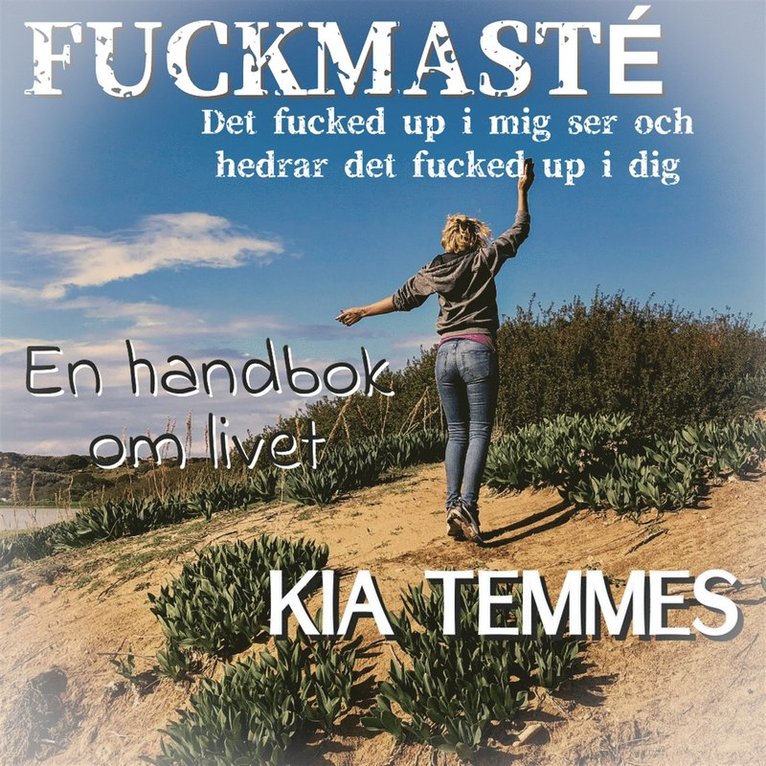 Kia Temmes - Fuckmasté, en handbok om livet, Ljudbok