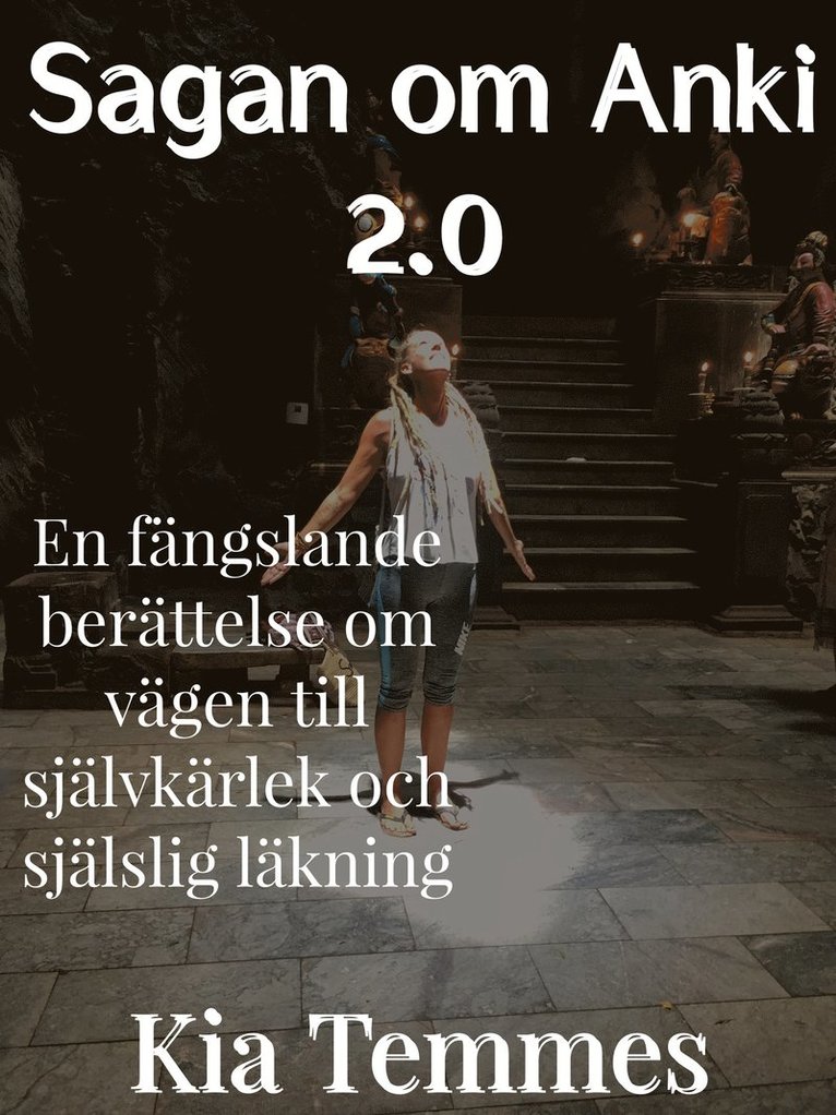 Kia Temmes - Sagan om Anki 2.0, en själslig resa, E-bok