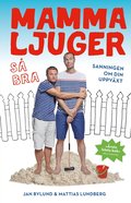Mamma ljuger s� bra - sanningen om din uppv�xt