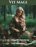 Vit magi - De tidlsa hemligheterna