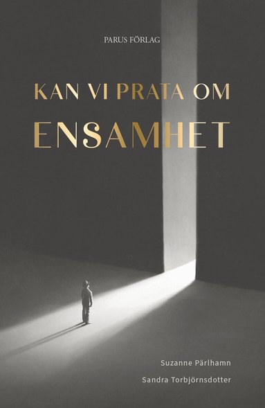 Suzanne Pärlhamn, Sandra Torbjörnsdotter - Kan vi prata om ensamhet, Inbunden