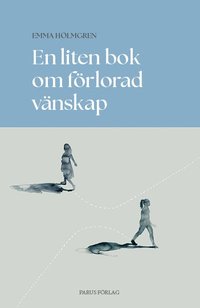 En liten bok om frlorad vnskap