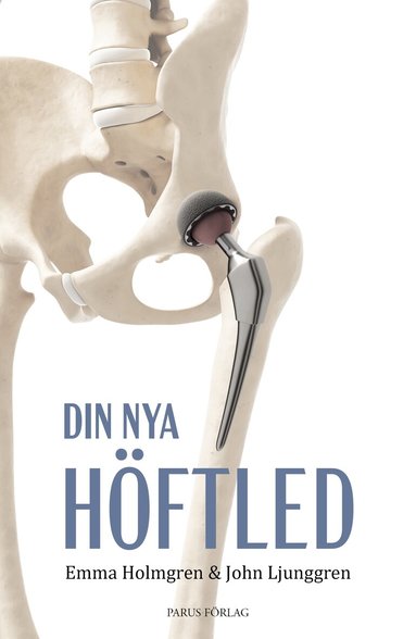 Emma Holmgren - Din nya höftled, Inbunden