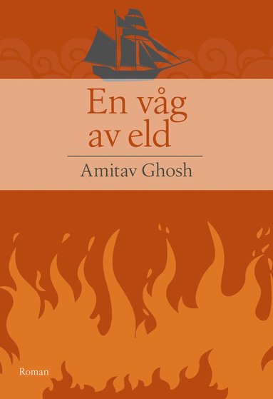 Ghosh Amitav En våg av eld