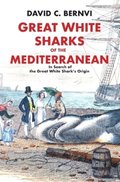 Great white sharks of the Mediterranean : in search of the great white shark's origin
