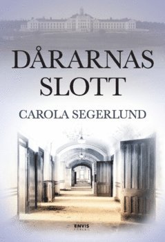 Carola Segerlund Dårarnas slott