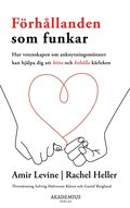 Förhållanden som funkar : hur vetenskapen om anknytningsmönster kan hjälpa dig att hitta och behålla kärleken