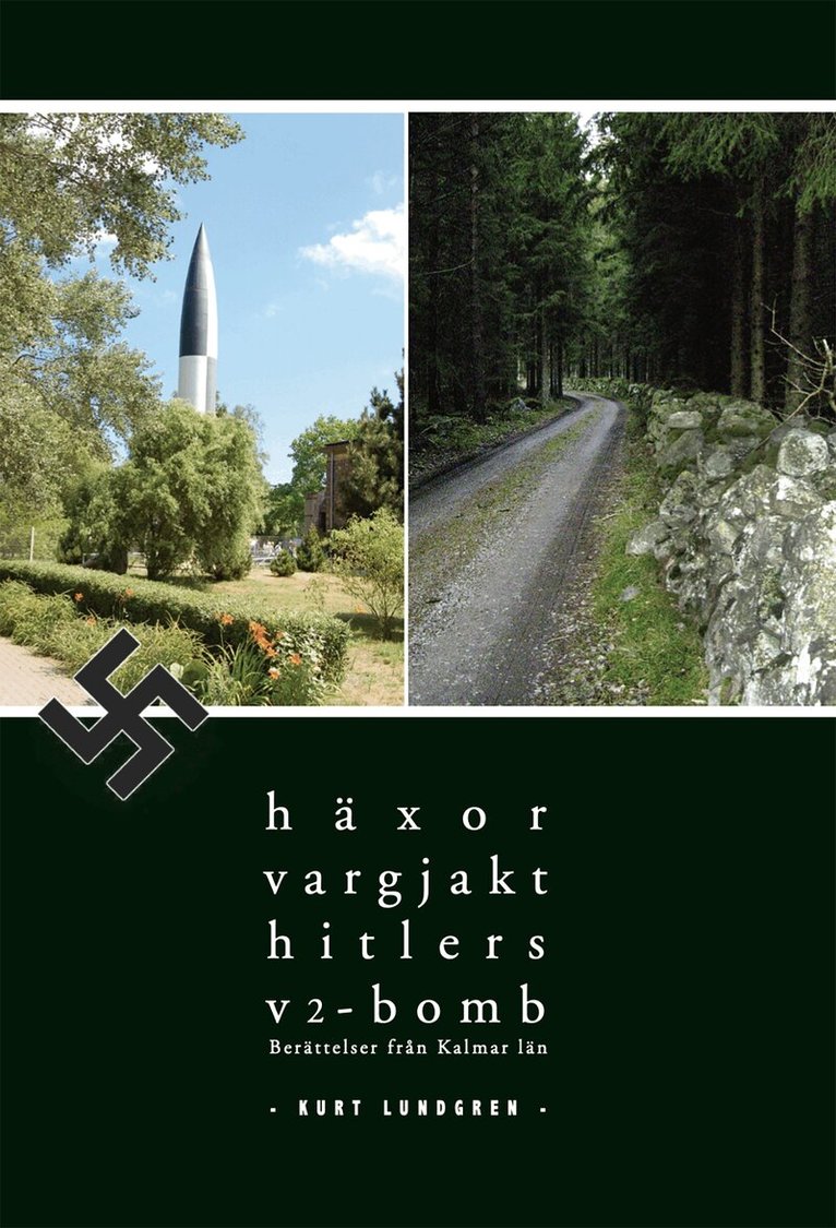 Kurt Lundgren - Berättelser från Öland och Kalmar - Häxor, vargjakt, Hitlers V2-bomb, E-bok