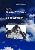 Fr�n spaningstunna till g�dseltunna : minnen ur ett liv som spaningsflygare och bonde