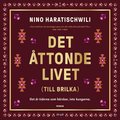 Det �ttonde livet (Till Brilka)