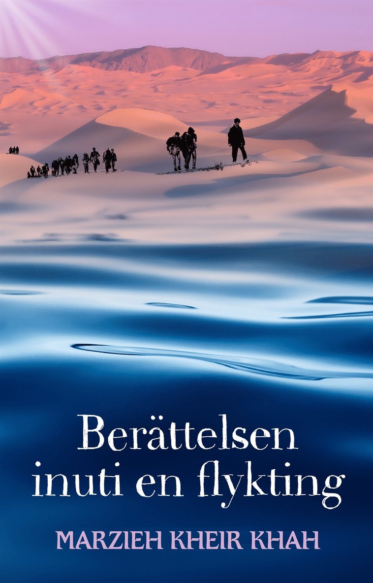 Marzieh Kheir Khah, Cornelia Sohl - Berättelsen inuti en flykting, E-bok. Tillgänglighet: Lägg i varukorg