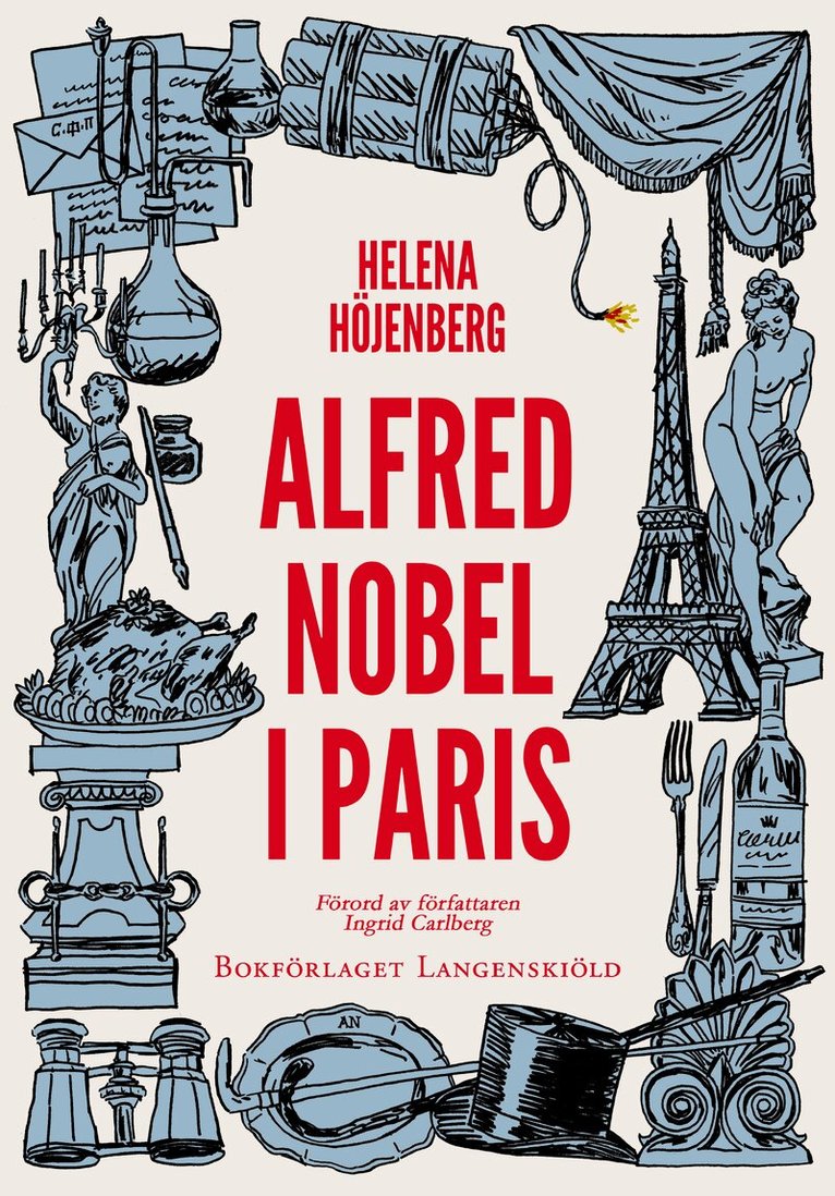 Helena Höjenberg - Alfred Nobel i Paris, Inbunden