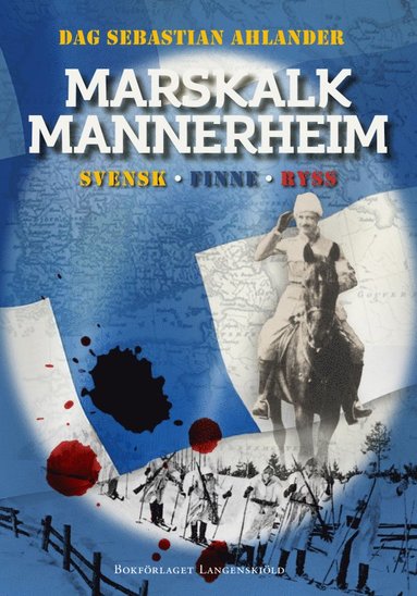 Marskalk Mannerheim : svensk finne ryss