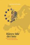 Bttre blir det inte : vad kan det habsburgska riket lra dagens Europa?