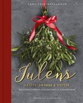 Julens vxter, smaker och dofter : medicinhistoriska och kulturella funderingar