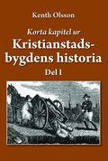 Korta kapitel ur Kristianstadsbygdens historia