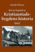 Korta kapitel ur Kristianstadsbygdens historia