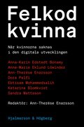 Felkod kvinna : nr kvinnor saknas i den digitala utvecklingen