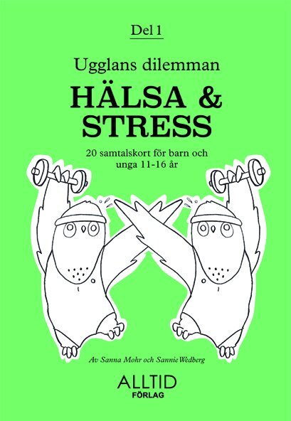 Sannie Wedberg, Sanna Mohr - Ugglans dilemman : hälsa  & stress, E-bok