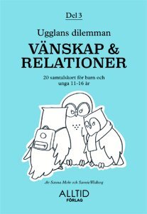 Sannie Wedberg, Sanna Mohr - Ugglans dilemman : vänskap & relationer, E-bok