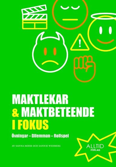 Maktlekar & maktbeteende i fokus : övningar dilemman rollspel