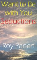 Want to Be with You : Seductions 