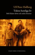 Tidens hemliga liv : Bob Dylans drm och andra historier