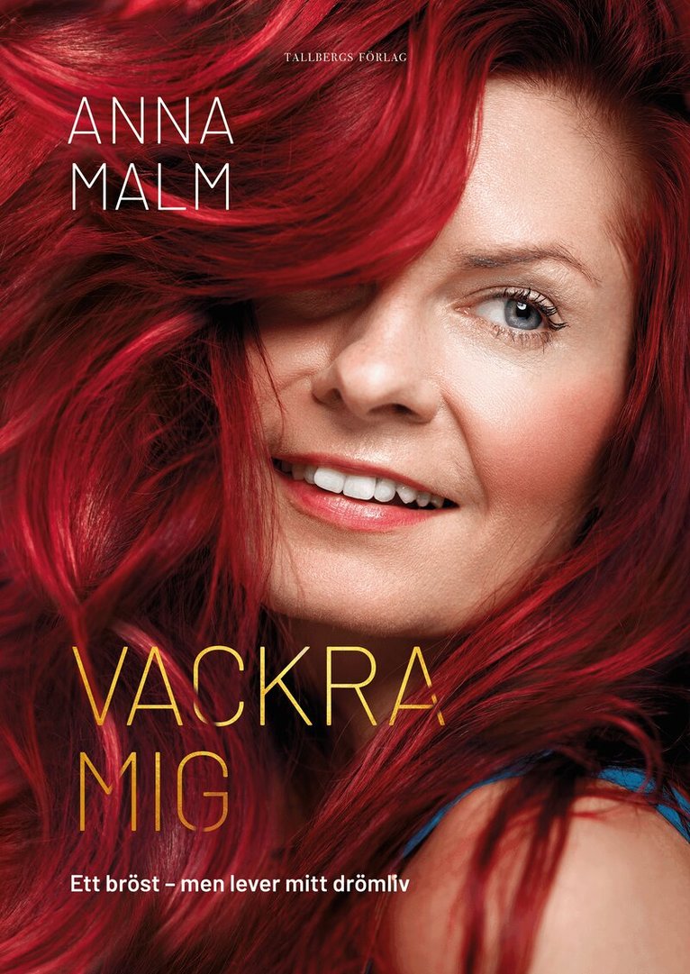 Anna Malm - Vackra mig : ett bröst men lever mitt drömliv, Kartonnage