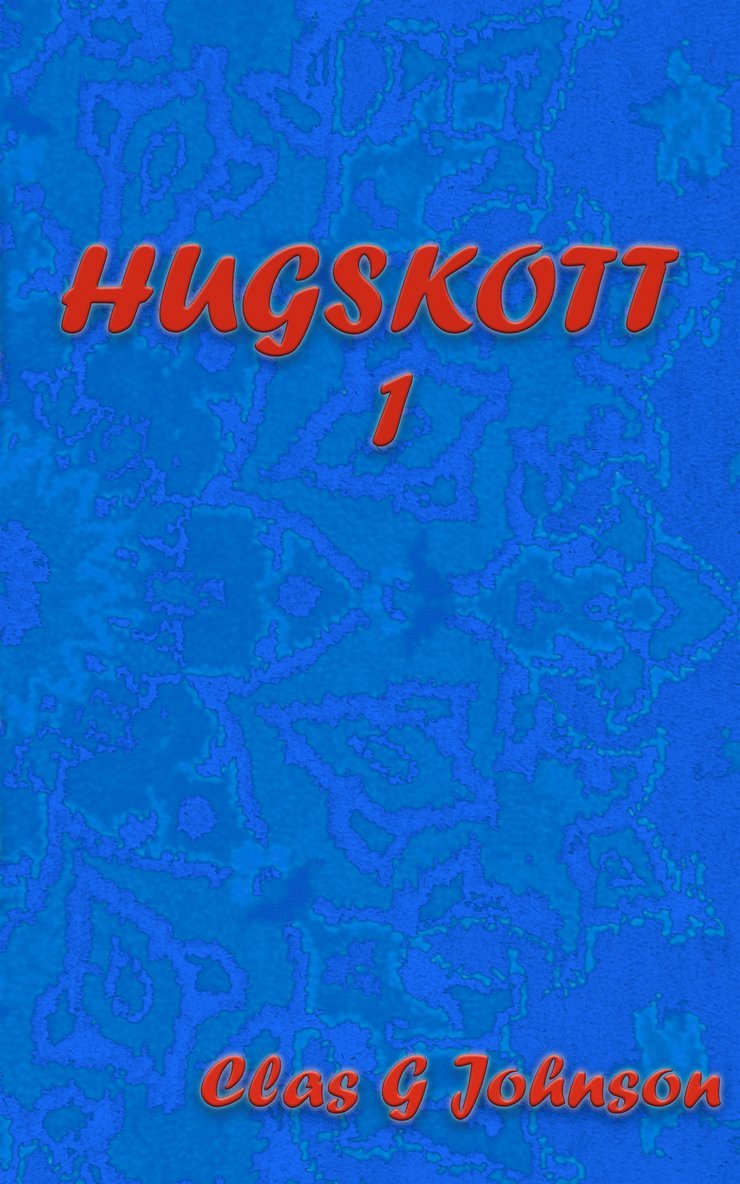 Clas G Johnson - Hugskott 1, E-bok