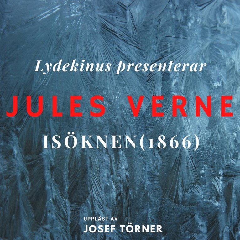 Jules Verne - Kapten Hatteras resa del 2: Isöknen, Ljudbok