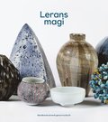Lerans magi - Skandinavisk keramik genom hundra år