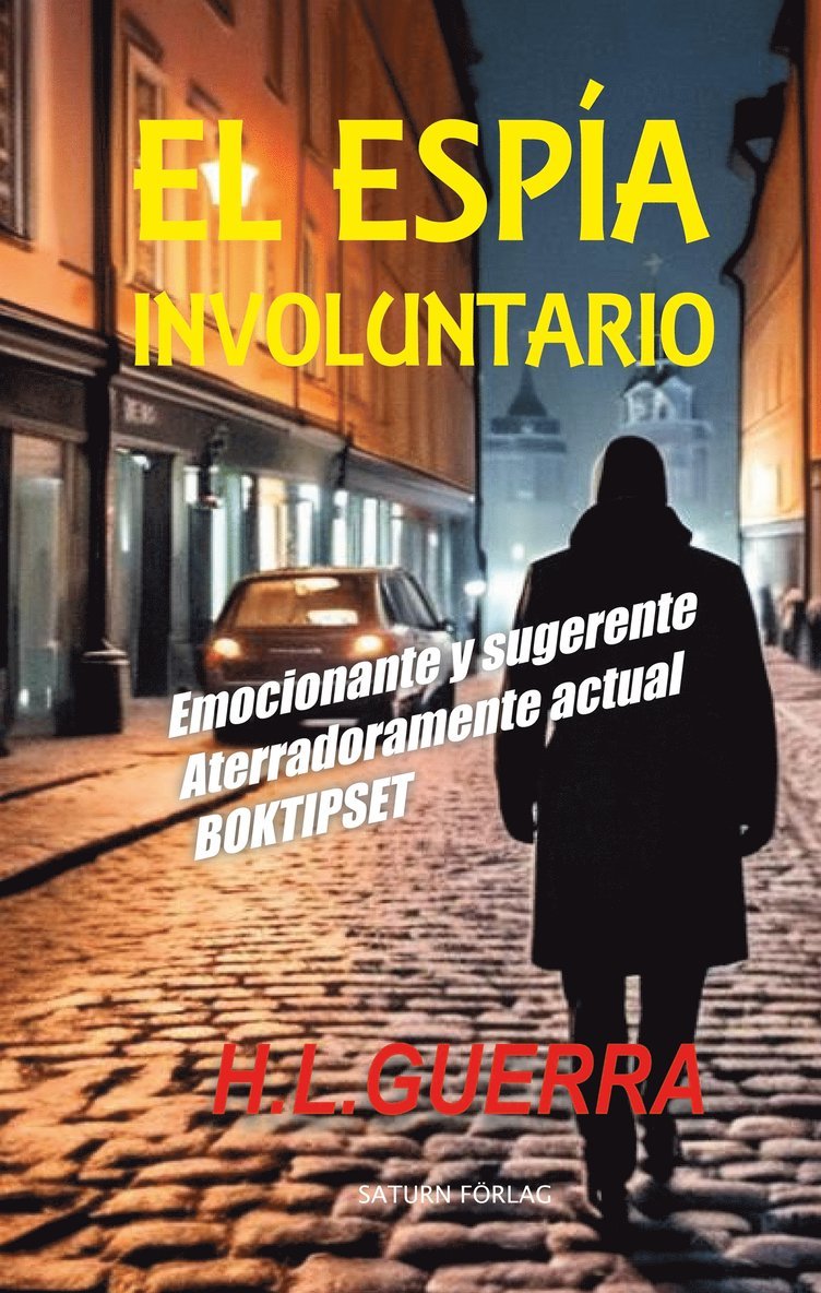 H.L. Guerra - EL ESPÍA INVOLUNTARIO, E-bok