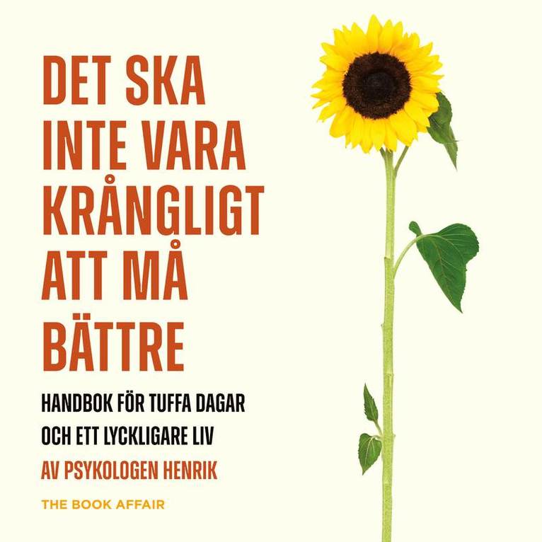 Henrik Wiman - Det ska inte vara krångligt att må bättre : handbok för tuffa dagar och ett lyckligare liv, Ljudbok
