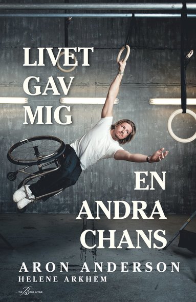 Aron Anderson, Helene Arkhem Livet gav mig en andra chans