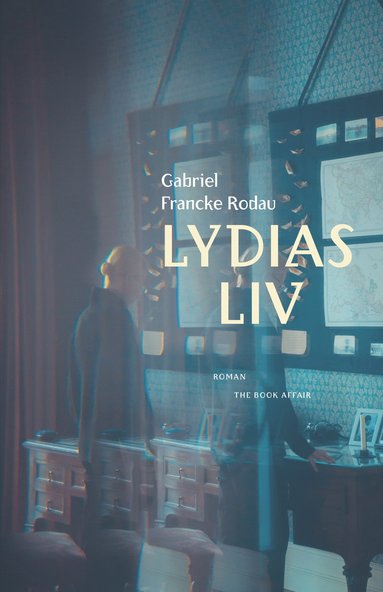 Gabriel Francke Rodau Lydias liv