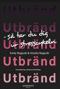 Amelia Nagoski, Emily Nagoski - Utbränd : så tar du dig ur stresscykeln, E-bok