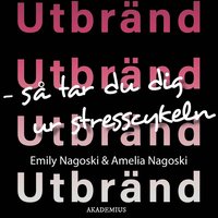 Utbr�nd: S� tar du dig ur stresscykeln