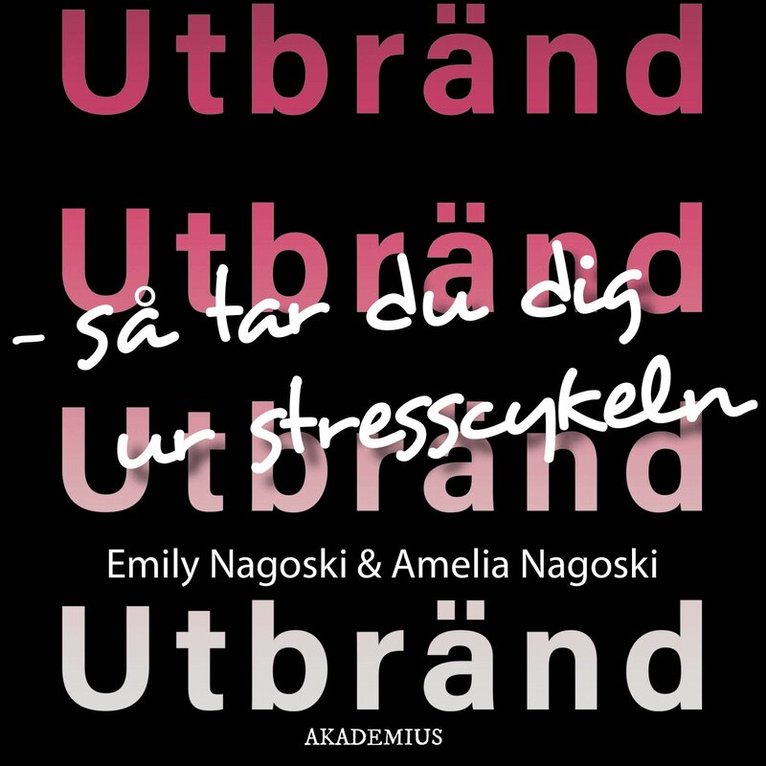 Emily Nagoski, Amelia Nagoski - Utbränd: Så tar du dig ur stresscykeln, Ljudbok
